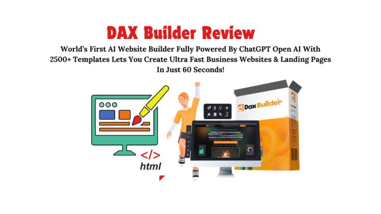 DAX Builder Review: World’s First AI Website Builder. Create Ultra Fast Business Websites & Landing Pages In Just 60 Seconds