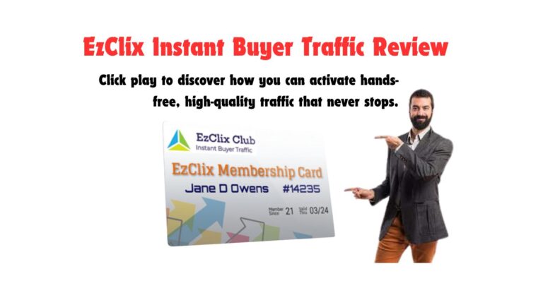 EzClix Instant Buyer Traffic Review: Get Unlimited Free Traffic to your Business & Personal Website.